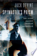 Spymaster's prism the fight against Russian aggression /