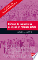 Historia de los partidos políticos en América Latina /