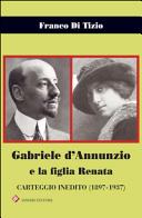Gabriele d'Annunzio e la figlia Renata : carteggio inedito (1897-1937) /