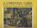 A Christmas carol : being a ghost story of Christmas /
