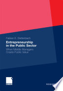 Entrepreneurship in the public sector when middle managers create public value /