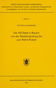 Der NS-Staat in Bayern von der Machtergreifung bis zum Röhm-Putsch /