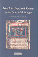 Law, marriage, and society in the later Middle Ages