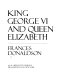 King George VI and Queen Elizabeth /