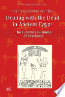 Dealing with the dead in ancient Egypt : the funerary business of Petebaste /