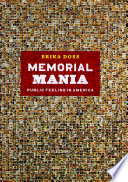 Memorial mania : public feeling in America /