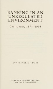 Banking in an unregulated environment : California, 1878-1905 /
