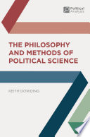 The philosophy and methods of political science /