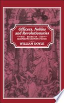 Officers, nobles and revolutionaries : essays on eighteenth-century France /
