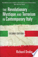 The revolutionary mystique and terrorism in contemporary Italy /