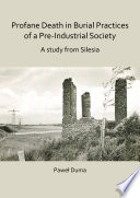 Profane death in burial practices of a pre-industrial society /