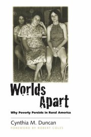Worlds Apart : Why Poverty Persists in Rural America /