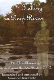 Fishing on Deep River : Civil War memoir of Pvt. Samuel Baldwin Dunlap, C.S.A. /