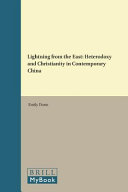 Lightning from the East : heterodoxy and Christianity in contemporary China /