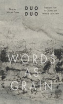 Words as grain : new and selected poems /