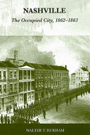 Nashville, the occupied city : 1862-1863 /