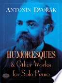 Humoresques and other works for solo piano /