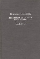 Seaborne deception : the history of U.S. Navy Beach Jumpers /