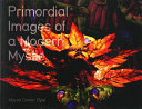 Primordial images of a modern mystic /