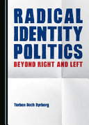 Radical identity politics : beyond right and left /