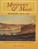 Missionary and maori : K̀iddy-Kiddy ... a Church Missionary establishment' : Kerikeri 1819-1860 /