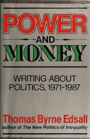 Power and money : writings about politics, 1971-1987 /