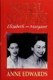 Royal sisters : Elizabeth and Margaret 1926-1956 /