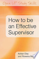 How to be an effective supervisor : best practice in research student supervision /