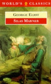 Silas Marner : the weaver of Raveloe /