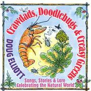 Crawdads, doodlebugs & creasy greens songs, stories & lore celebrating the natural world /