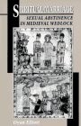 Spiritual marriage : sexual abstinence in medieval wedlock /