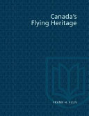 Canada's flying heritage /