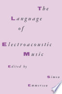 The Language Electroacoustic Music /