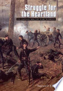Struggle for the heartland : the campaigns from Fort Henry to Corinth /