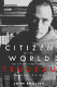 Citizen of the world : the life of Pierre Elliott Trudeau, 1919-1968 /