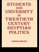 Students and university in 20th century Egyptian politics /
