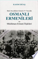 Batılı seyyahların gözüyle 19. yüzyılda Osmanlı Ermenileri ve Müslüman-Ermeni ilişkileri /
