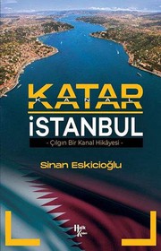 Katar Istanbul - Çılgın bir kanal hikayesi -