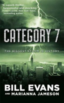 Category 7 : [the biggest storm in history] /