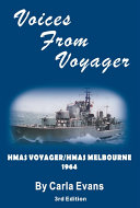 Voices from Voyager : HMAS Voyager/HMAS Melbourne, 1964 /