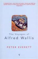 The voyages of Alfred Wallis /