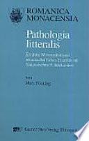 Pathologia litteralis : erz�ahlte Wissenschaft und wissenschaftliches Erz�ahlen im franz�osischen 19. Jahrhundert /