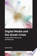 DIGITAL MEDIA AND THE GREEK CRISIS cyberconflicts, discourses and networks