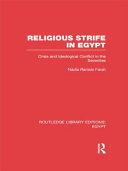 Religious strife in Egypt : crisis and ideological conflict in the seventies /