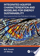 Integrated aquifer characterization and modeling for energy sustainability : key lessons from the petroleum industry /