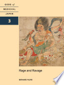 Rage and Ravage : Gods of Medieval Japan, Volume 3 /