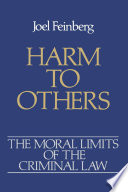 The moral limits of the criminal law /