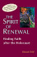 The spirit of renewal : crisis and response in Jewish life /