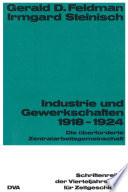 Industrie und Gewekschaften 1918-1924 : Die überforderte Zentralarbeitsgemeinschaft