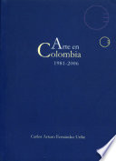 Arte en Colombia : 1981-2006 /